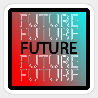 Future Text Illustration T-Shirt Design Sticker